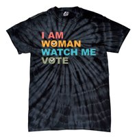 I Am Woman Watch Me Vote Tie-Dye T-Shirt