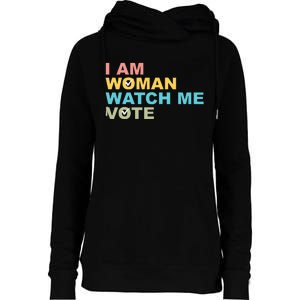 I Am Woman Watch Me Vote Womens Funnel Neck Pullover Hood