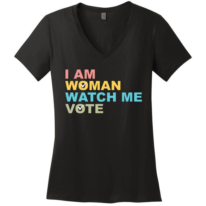 I Am Woman Watch Me Vote Women's V-Neck T-Shirt