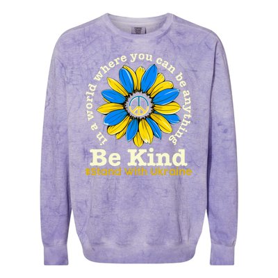 In A World Where You Can Be Anything Be Kind # Stand With Ukraine Colorblast Crewneck Sweatshirt