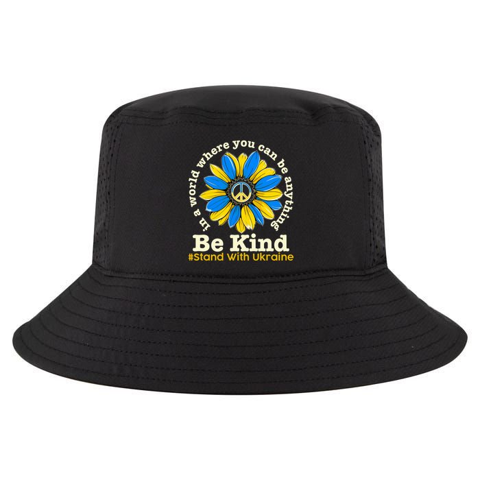 In A World Where You Can Be Anything Be Kind # Stand With Ukraine Cool Comfort Performance Bucket Hat