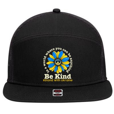 In A World Where You Can Be Anything Be Kind # Stand With Ukraine 7 Panel Mesh Trucker Snapback Hat