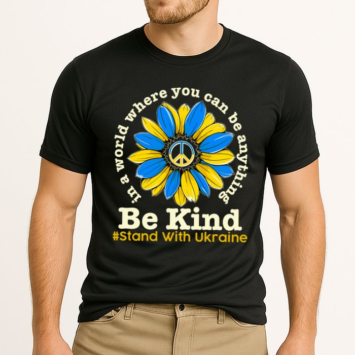 In A World Where You Can Be Anything Be Kind # Stand With Ukraine Performance Shirt