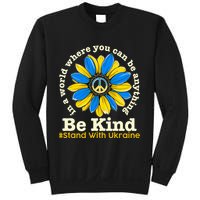 In A World Where You Can Be Anything Be Kind # Stand With Ukraine Sweatshirt