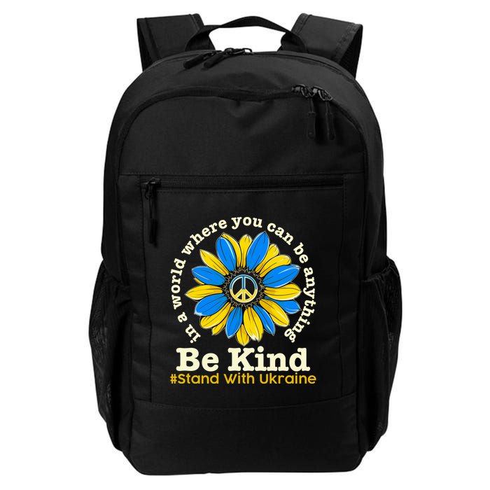 In A World Where You Can Be Anything Be Kind # Stand With Ukraine Backpack
