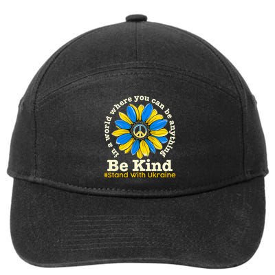 In A World Where You Can Be Anything Be Kind # Stand With Ukraine 7-Panel Snapback Hat