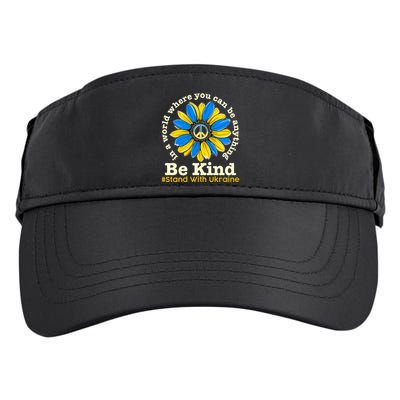 In A World Where You Can Be Anything Be Kind # Stand With Ukraine Adult Drive Performance Visor