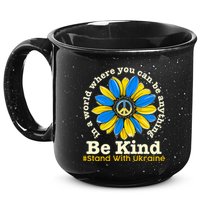 In A World Where You Can Be Anything Be Kind # Stand With Ukraine 15oz Campfire Ceramic Mug