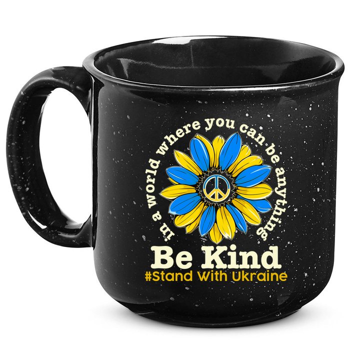In A World Where You Can Be Anything Be Kind # Stand With Ukraine 15oz Campfire Ceramic Mug