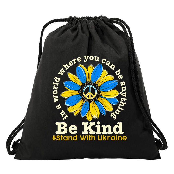 In A World Where You Can Be Anything Be Kind # Stand With Ukraine Drawstring Bag