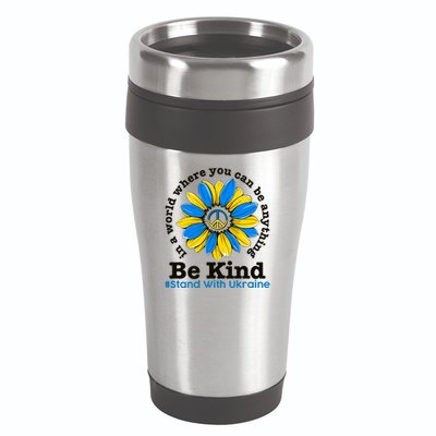 In A World Where You Can Be Anything Be Kind # Stand With Ukraine 16oz Travel Tumbler