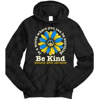 In A World Where You Can Be Anything Be Kind # Stand With Ukraine Tie Dye Hoodie