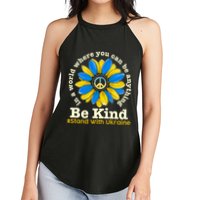 In A World Where You Can Be Anything Be Kind # Stand With Ukraine Women's Perfect Tri Rocker Tank