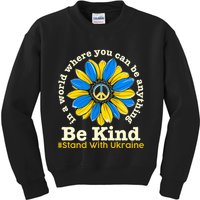 In A World Where You Can Be Anything Be Kind # Stand With Ukraine Kids Sweatshirt