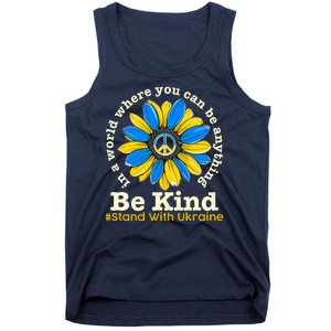 In A World Where You Can Be Anything Be Kind # Stand With Ukraine Tank Top