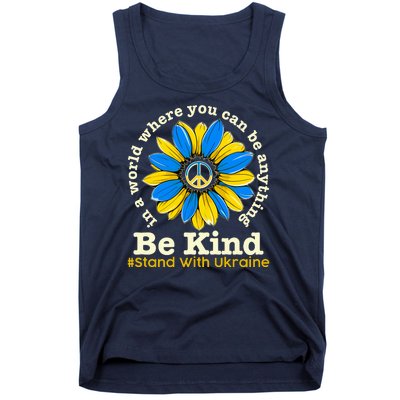 In A World Where You Can Be Anything Be Kind # Stand With Ukraine Tank Top