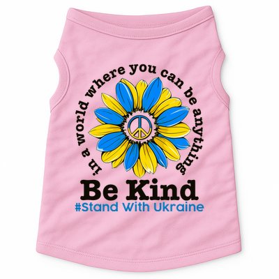 In A World Where You Can Be Anything Be Kind # Stand With Ukraine Doggie Tank