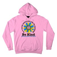 In A World Where You Can Be Anything Be Kind # Stand With Ukraine Hoodie