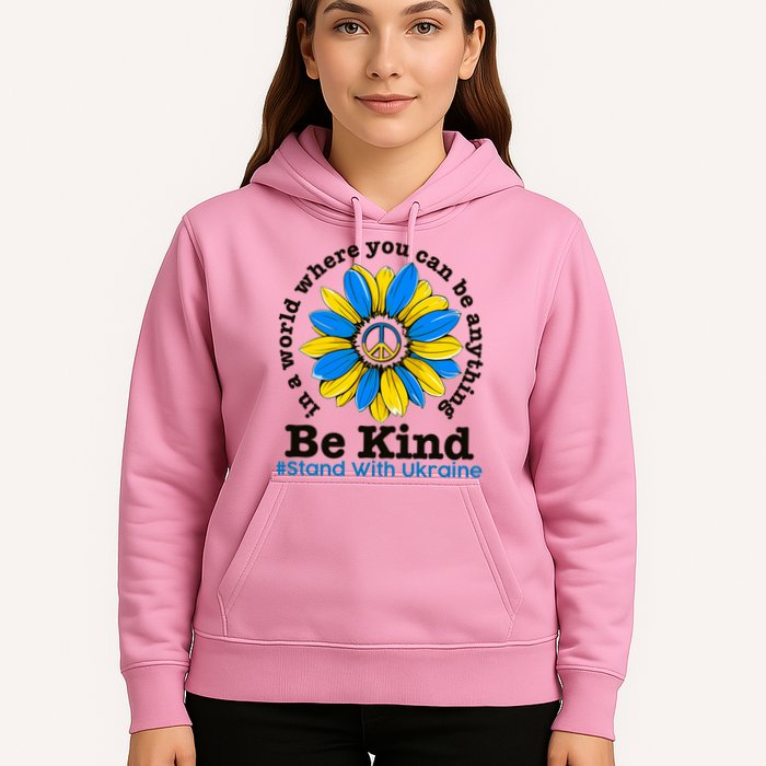 In A World Where You Can Be Anything Be Kind # Stand With Ukraine Hoodie