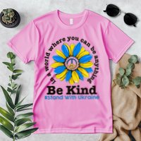In A World Where You Can Be Anything Be Kind # Stand With Ukraine Premium T-Shirt
