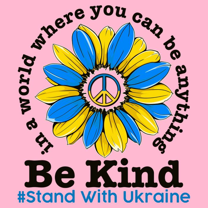 In A World Where You Can Be Anything Be Kind # Stand With Ukraine Toddler Hoodie