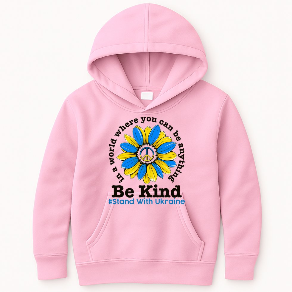 In A World Where You Can Be Anything Be Kind # Stand With Ukraine Kids Hoodie