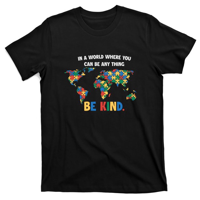 In A World Where You An Be Anything Be Kind Autism Awareness Puzzle T-Shirt