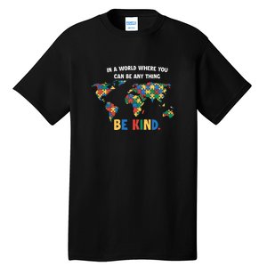 In A World Where You An Be Anything Be Kind Autism Awareness Puzzle Tall T-Shirt