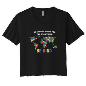 In A World Where You An Be Anything Be Kind Autism Awareness Puzzle Women's Crop Top Tee