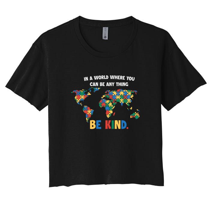 In A World Where You An Be Anything Be Kind Autism Awareness Puzzle Women's Crop Top Tee