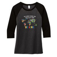 In A World Where You An Be Anything Be Kind Autism Awareness Puzzle Women's Tri-Blend 3/4-Sleeve Raglan Shirt