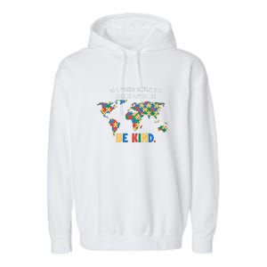 In A World Where You An Be Anything Be Kind Autism Awareness Puzzle Garment-Dyed Fleece Hoodie