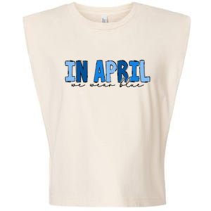 In April We Wear Blue Autism Awareness Garment-Dyed Women's Muscle Tee