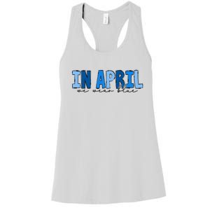 In April We Wear Blue Autism Awareness Women's Racerback Tank