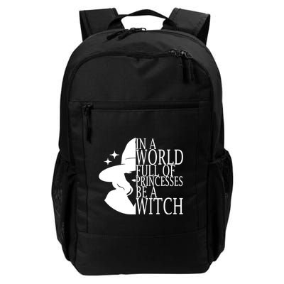 In A World Full Of Princesses Be A Witch Halloween Backpack