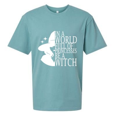 In A World Full Of Princesses Be A Witch Halloween Sueded Cloud Jersey T-Shirt