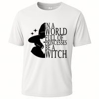 In A World Full Of Princesses Be A Witch Halloween Cooling Performance Crew T-Shirt