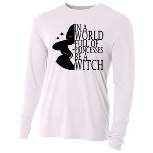 In A World Full Of Princesses Be A Witch Halloween Cooling Performance Long Sleeve Crew