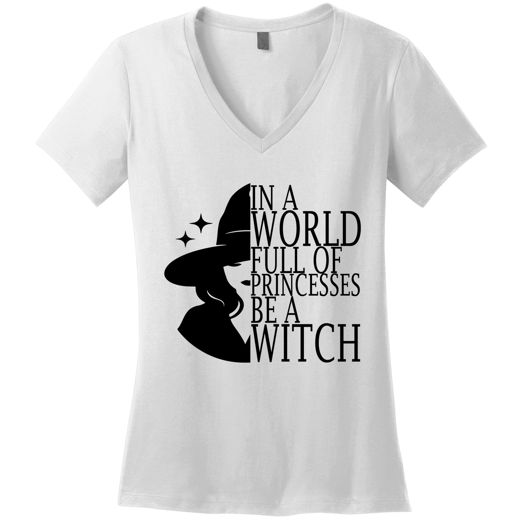 In A World Full Of Princesses Be A Witch Halloween Women's V-Neck T-Shirt