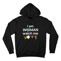 I Am Woman Watch Me Vote Hoodie