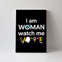 I Am Woman Watch Me Vote Canvas