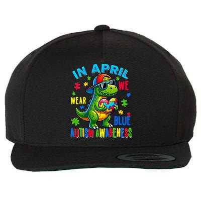 In April We Wear Blue Autism Awareness Month Dinosaur Trex Gift Wool Snapback Cap