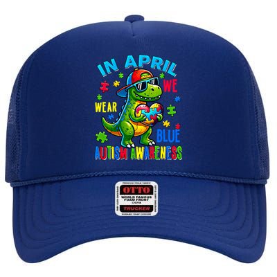 In April We Wear Blue Autism Awareness Month Dinosaur Trex Gift High Crown Mesh Back Trucker Hat