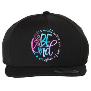 In A World Where You Can Be Anything Be Kind Kindness Wool Snapback Cap