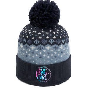 In A World Where You Can Be Anything Be Kind Kindness The Baniff Cuffed Pom Beanie