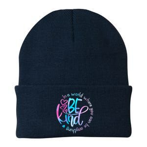 In A World Where You Can Be Anything Be Kind Kindness Knit Cap Winter Beanie