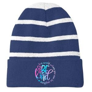 In A World Where You Can Be Anything Be Kind Kindness Striped Beanie with Solid Band