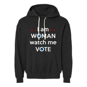 I Am Woman Watch Me Vote Garment-Dyed Fleece Hoodie