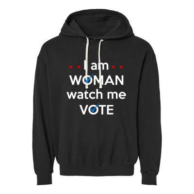 I Am Woman Watch Me Vote Garment-Dyed Fleece Hoodie