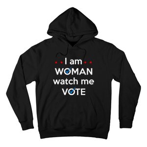 I Am Woman Watch Me Vote Hoodie